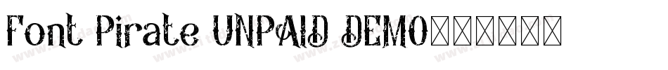Font Pirate UNPAID DEMO字体转换